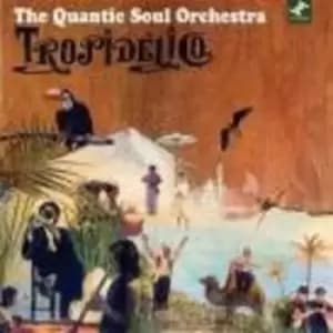 Tropidelico by Quantic Soul Orchestra CD Album