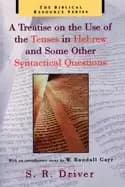 treatise on the use of the tenses in hebrew and some other syntactical ques