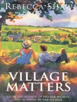 Village Matters by Rebecca Shaw Paperback