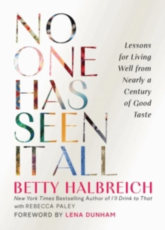 No One Has Seen It All. Hardback. By Betty Halbreich, Rebecca Paley Books