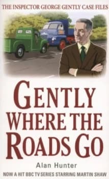 Gently Where the Roads Go by Alan Hunter Book