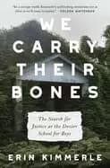 we carry their bones the search for justice at the dozier school for boys