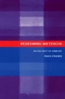 Redeeming NietzscheOn the Piety of Unbelief