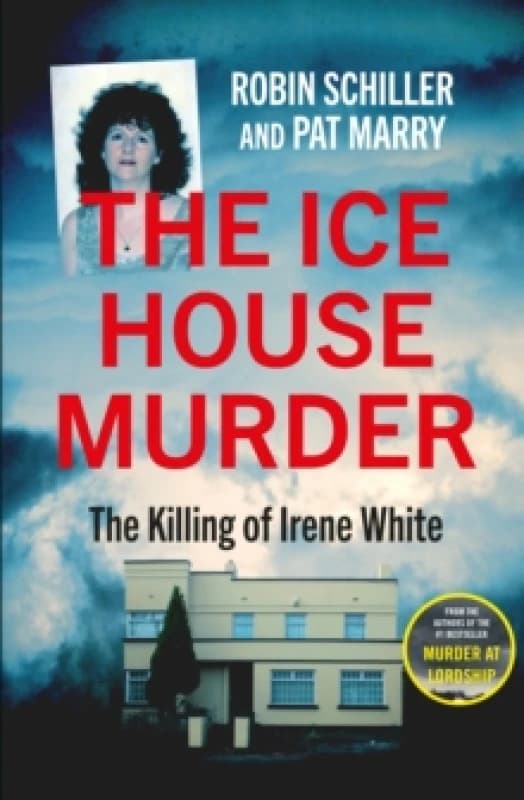 The Ice House Murder : The Killing of Irene White Paperback / softback