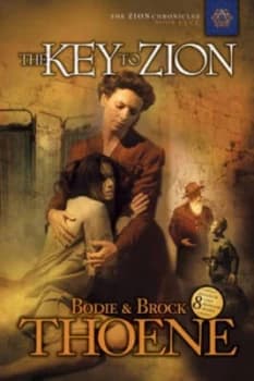 The Key to Zion by Bodie Thoene and Brock Thoene Paperback