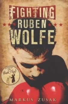 Fighting Ruben Wolfe by Markus Zusak Paperback