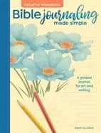 bible journaling made simple creative workbook a guided journal for art and