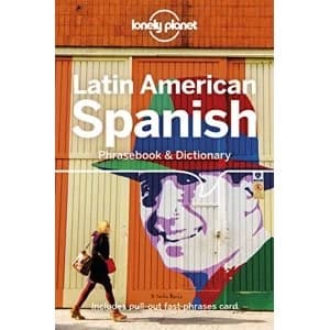 Lonely Planet Latin American Spanish Phrasebook & Dictionary Paperback / softback 2018