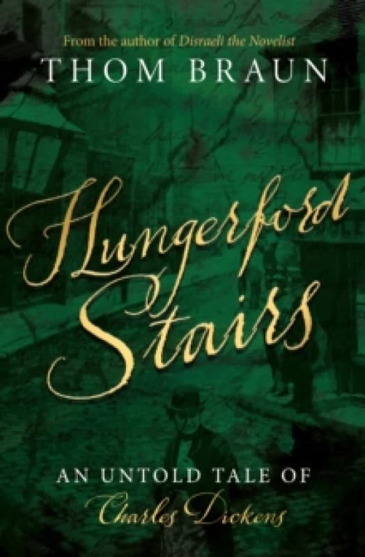 Hungerford Stairs : An Untold Tale of Charles Dickens Paperback / softback