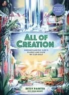 all of creation understanding gods planet and how we can help