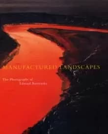 Manufactured Landscapes : The Photographs of Edward Burtynsky