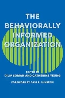 The Behaviorally Informed Organization