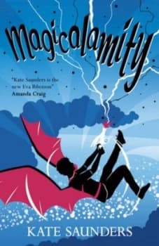 Magicalamity by Kate Saunders Paperback