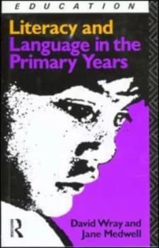 Literacy and Language in the Primary Years by Jane Medwell Paperback