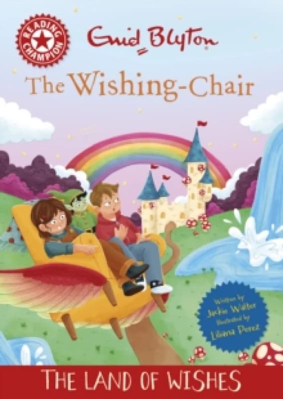 Reading Champion: The Wishing-Chair: The Land of Wishes : Red Band 2 Hardback