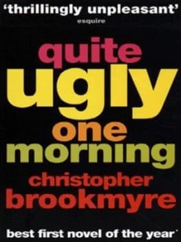 Quite Ugly One Morning by Christopher Brookmyre Paperback
