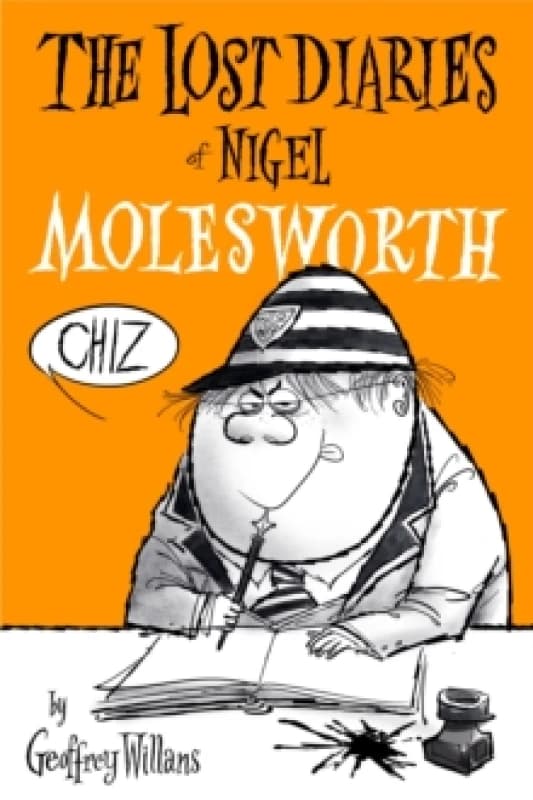 The Lost Diaries Of Nigel Molesworth Hardback