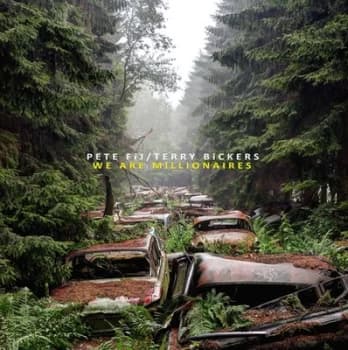 We Are Millionaires by Pete Fij & Terry Bickers CD Album