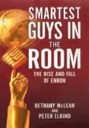 smartest guys in the room the amazing rise and scandalous fall of enron