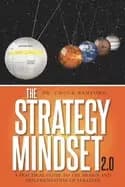 strategy mindset 2 0 a practical guide to the design and implementation of