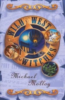 The Wild West Witches by Michael Molloy Paperback