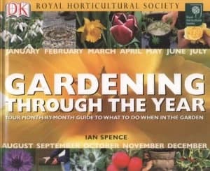 Royal Horticultural Society Gardening through the Year by Ian Spence Hardback