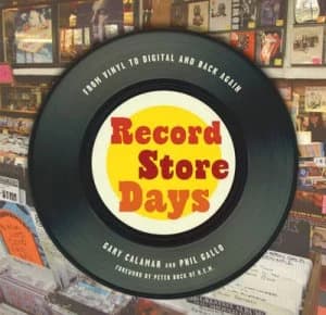 Record Store Days by Gary Calamar and Phil Gallo Foreword by Peter Buck of R.E.M. Paperback