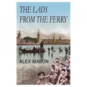 The Lads from the Ferry by Alex Mabon Paperback