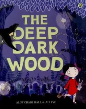 The Deep Dark Wood by Algy Craig Hall Book