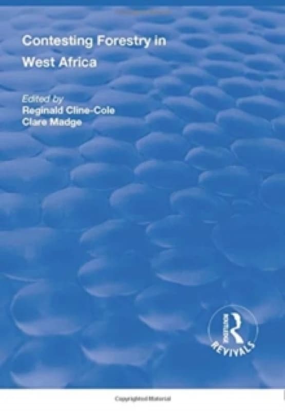 Contesting Forestry in West Africa. Paperback. By Reginald ClineCole, Clare Madge Books