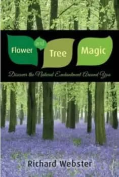 Flower and tree magic by Richard Webster