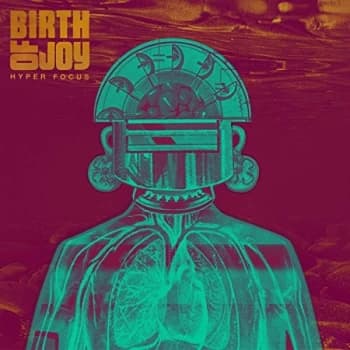 Birth Of Joy - Hyper Focus CD