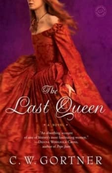 The Last Queen by C. W. Gortner Book