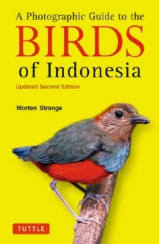 Photographic Guide to the Birds of Indonesia, The. Paperback. By Morten Strange Books