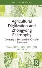 Agricultural Digitization and Zhongyong Philosophy Creating a Sustainable Circular Economy