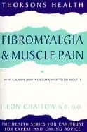 fibromyalgia and muscle pain revised edition what causes it how it feels an
