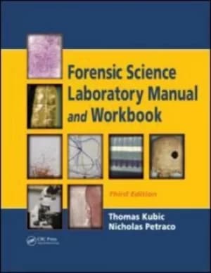 Forensic science laboratory manual and workbook by Thomas Kubic