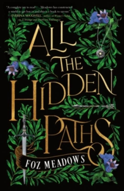 All the Hidden Paths. Hardback. By Foz Meadows Books