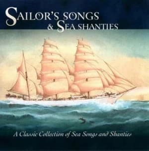 Sailors Songs and Sea Shanties by Various Artists CD Album