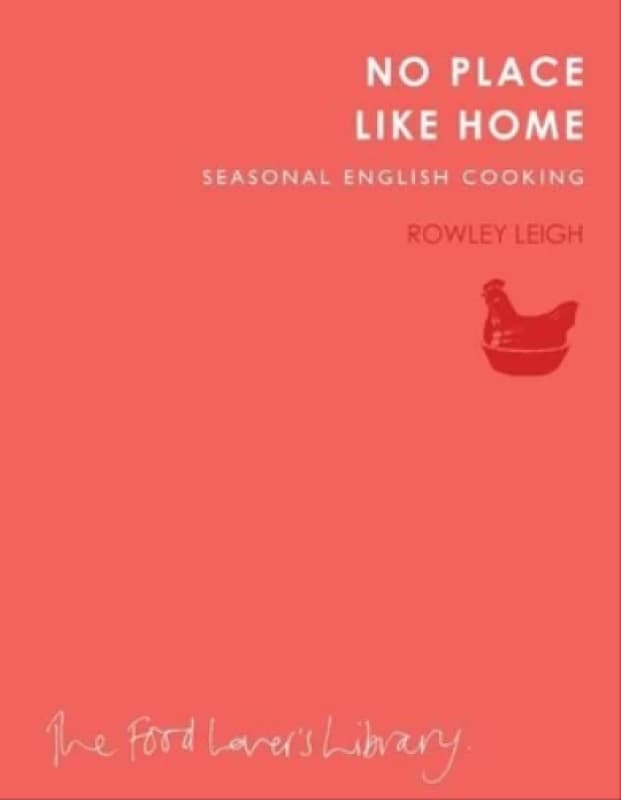No Place Like Home : Seasonal English Cooking Paperback / softback