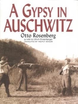 A Gypsy in Auschwitz by Otto Rosenberg Hardback