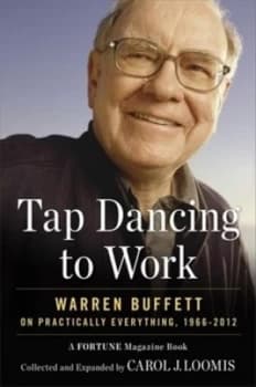 Tap Dancing to Work by Carol Loomis Hardback
