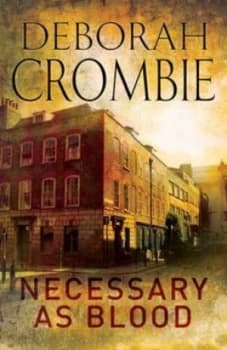 Necessary As Blood by Deborah Crombie Hardback