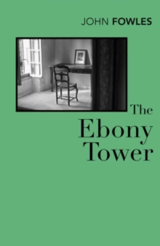 The Ebony Tower. Paperback. By John Fowles Books
