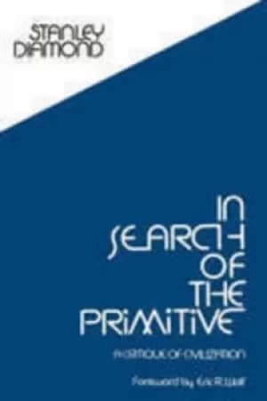 In search of the primitive by Stanley Diamond