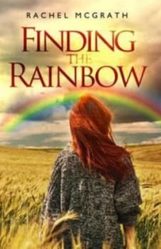 Finding the Rainbow by Rachel Mcgrath Paperback