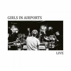Live by Girls in Airports CD Album