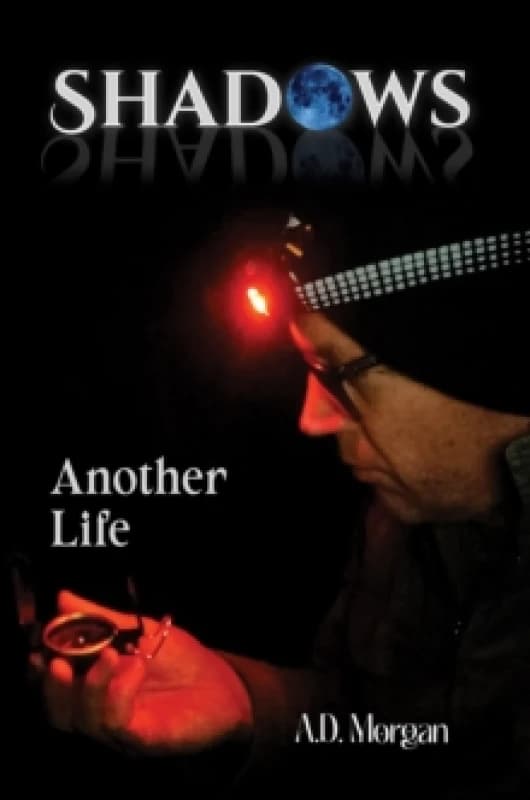 Shadows - Another Life. Paperback. By A D Morgan Books
