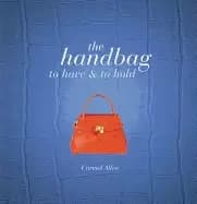 handbag to have and to hold