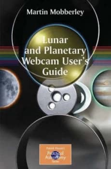 Lunar and Planetary Webcam Users Guide by Martin Mobberley Paperback